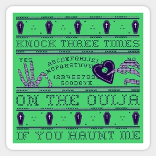 “Knock Three Times On The Ouija If You Haunt Me!” Spirit Board Halloween Sweater Style Motif Sticker